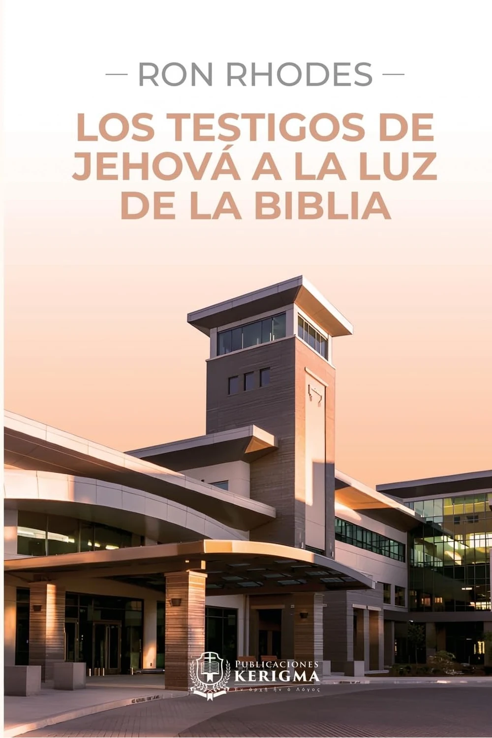 Portada de Los Testigos de Jehová a la luz de la Biblia, de Ron Rhodes Portada de Los Testigos de Jehová a la luz de la Biblia, de Ron Rhodes