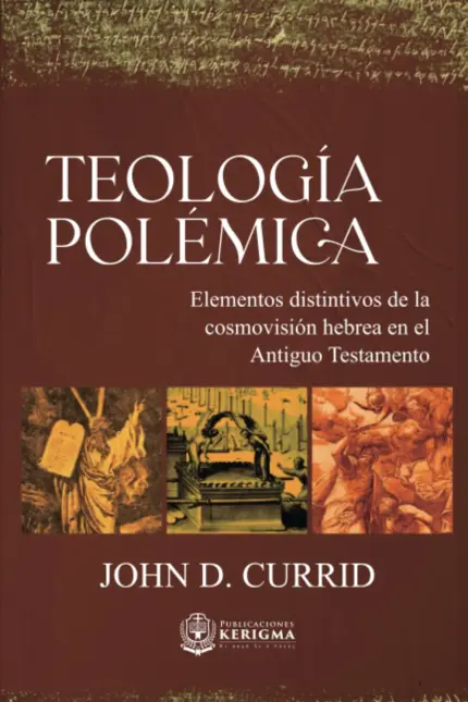 Portada de Teología Polémica, de John D. Currid